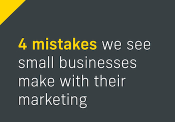4 mistakes you could be making with your marketing